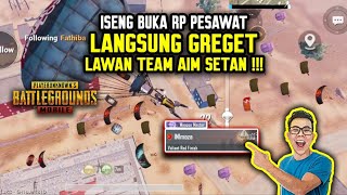 GREGET !!! ISENG NYALAIN RP PESAWAT MALAH KETEMU ANAK TEAM AIM SYETAN !!! - PUBG MOBILE INDONESIA