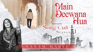 Main Deewana Hua (Video): Sanam Marvi, Imran Khan, Tejaswini Gautham | Song Craft Season 1 |T-Series