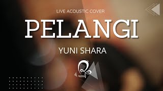Pelangi - Yuni Shara Ranna Cover Akustik