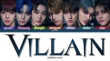 DRIPPIN (드리핀) - Villain [Color Coded Lyrics Eng/Rom/Han]