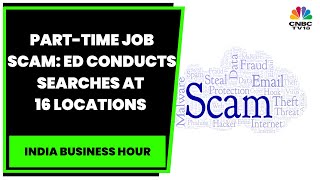 Online Job Scam: ED Conducts Searches At 16 Locations Including The Office Of Paytm, GPay & More screenshot 5