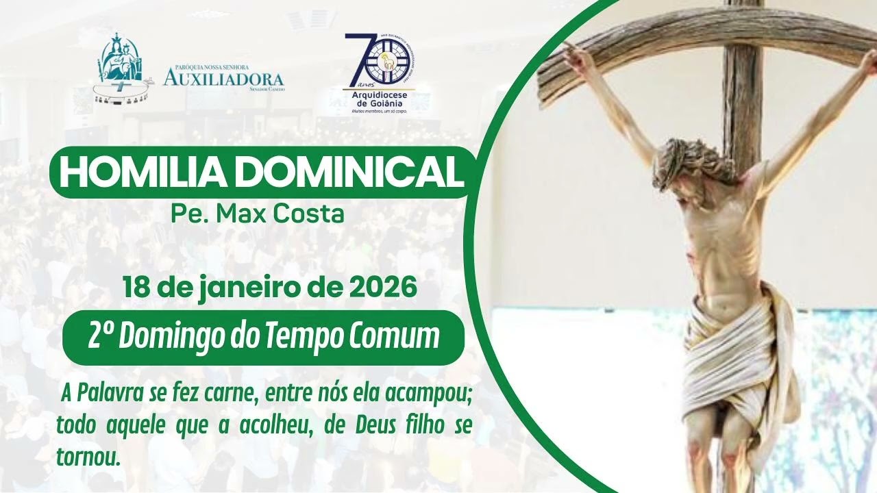 Homilia da Missa do 2º Domingo do Tempo Comum / Manhã - Dia 18/01 - Ano A - P. N. S. Auxiliadora