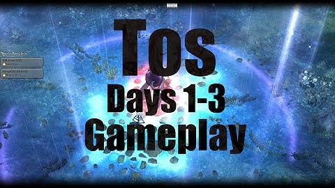 Tree of savior- Days 1-3 gameplay