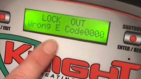 “easy fix” LOCK OUT Wrong E Code0000 (lochnavar knight boiler)
