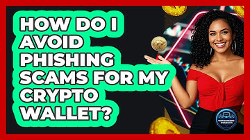 How Do I Avoid Phishing Scams For My Crypto Wallet? - Crypto Trading Strategists