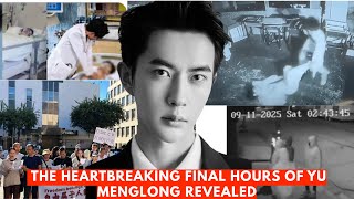 Inside the Hospital : The Heartbreaking Final Hours of Yu Menglong Revealed