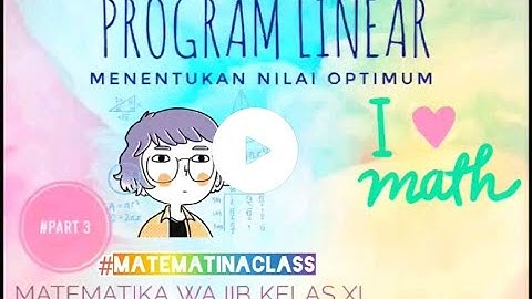 PROGRAM LINEAR #PART 3 BAGIAN 1- MENENTUKAN NILAI OPTIMUM - MATEMATIKA WAJIB KELAS XI
