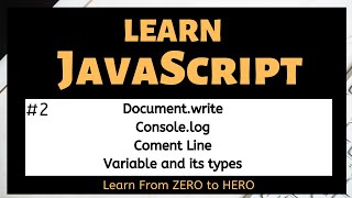 #2 JavaScript Tutorial | Variable & Types | Document.write | Console.log | Comment Line