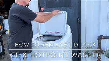 How to replace a lid lock on a GE & Hot Point Washer