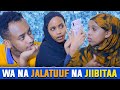 Kawulaat Tajuu Wa Na Jalatuuf Na Jiibitaa Part 2 New Dirama Afaan Oromo