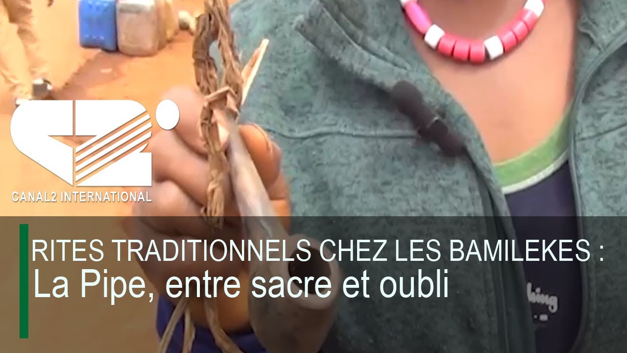 TRADITIONAL RITES AMONG THE BAMILEKE: The Pipe, between sacredness
