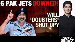 Op Sindoor | 6 Pak Aircraft Downed: Will Doubters Shut Up?