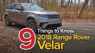 9 Things to Know About the 2018 Range Rover Velar: The Short List