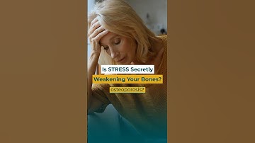Is STRESS Causing Your OSTEOPOROSIS?