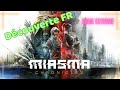 Miasma chronicles fr   une aventure postapocalyptique qui peut faire frmir 