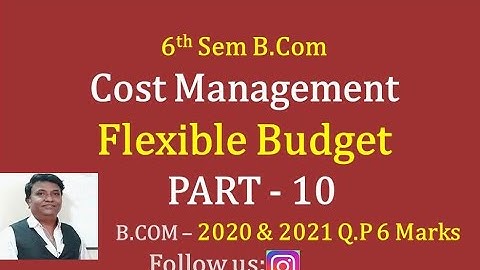 Flexible Budget in Kannada PART 10 - B.COM - 2020 & 2021 Question Paper 14 Marks (By Srinath Sir)