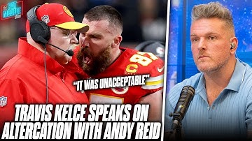 Travis Kelce Addresses His Incident With Andy Reid On The Sideline... | Pat McAfee Reacts