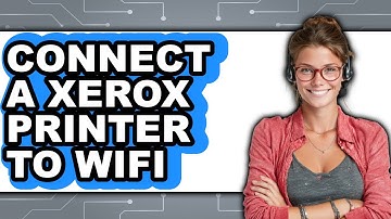 How to Connect a Xerox Printer to WiFi (New 2025)