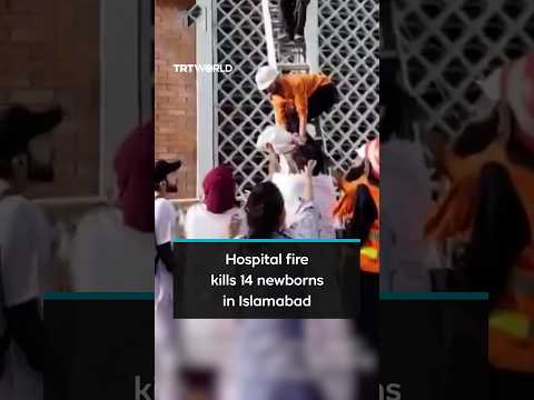 14 newborns killed in Pakistan hospital blaze
