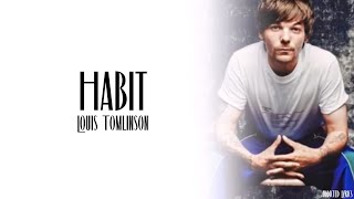 Louis Tomlinson - Habit (Lyrics)