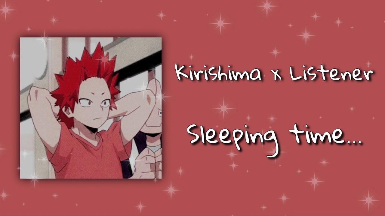 Sleeping time... || Eijiro Kirishima x Listener ASMR