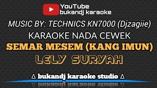 Download Lagu SEMAR MESEM (KANG IMUN) KARAOKE NADA CEWEK - LELY SURYAH | TARLING LIRIK TANPA VOKAL 2025 MP3