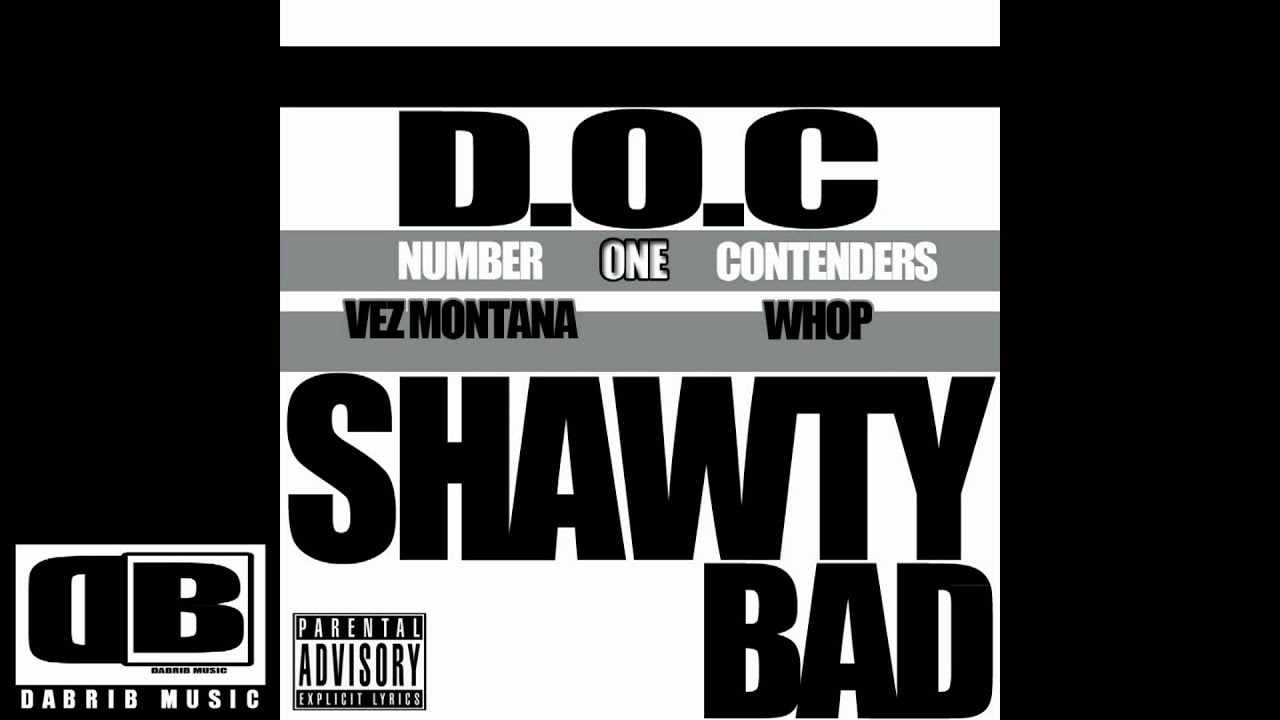 VEZ MONTANA AND WHOP - SHAWTY BAD (OFFICIAL AUDIO) D.O.C l DABRIB MUSIC