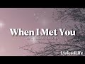 Apo Hiking Society - When I Met You (Lyrics)