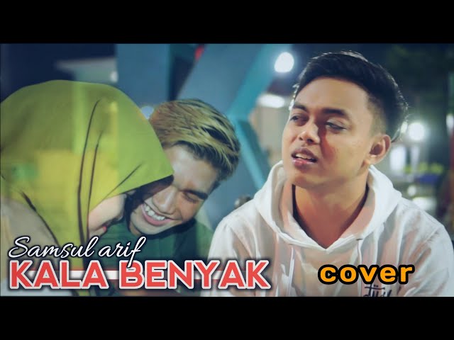 KALA BENYAK | SAMSUL ARIF ( cover ) class=