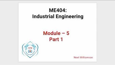 ME 404 Industrial Engineering Module 5 Part 1 Production Planning & Control