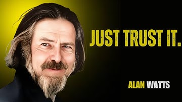 Trust the Universe - On Finding Zen" Best Motivational Speech By Alan Watts  ||