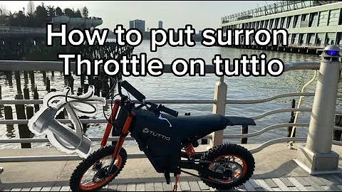 How to put surron throttle on tuttio!