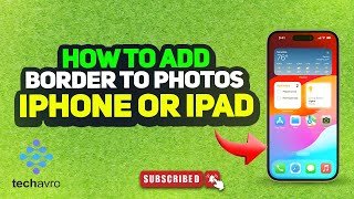 How to Add a Border to Photos on iPhone or iPad 2025