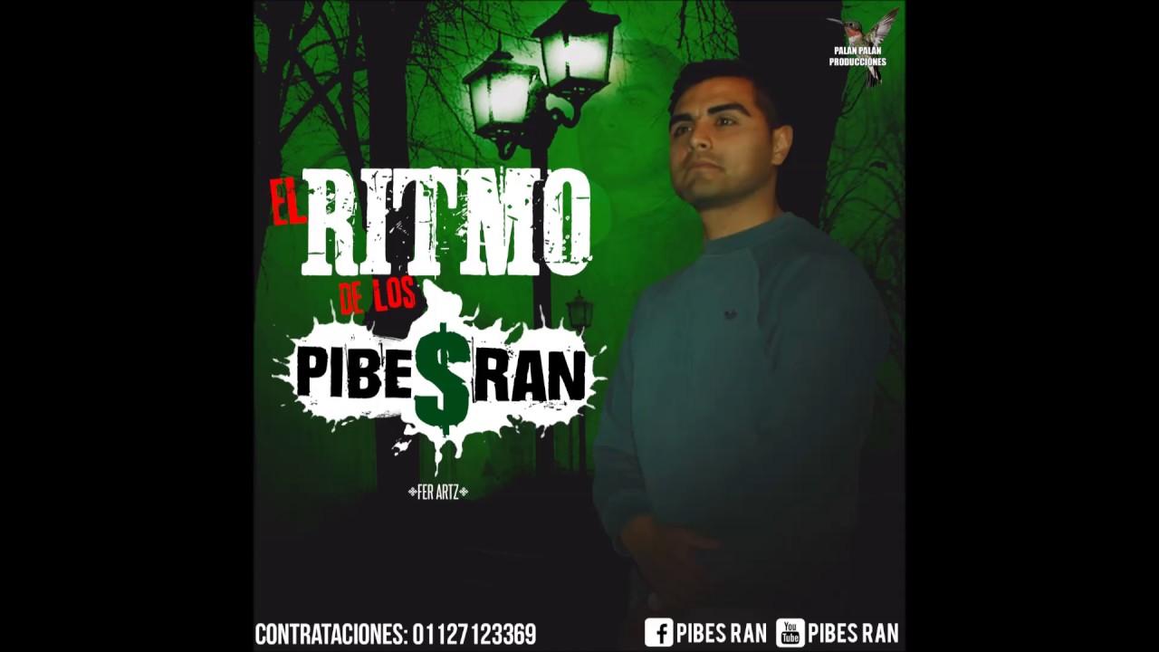 Los Pibes Ran (Ex Pibex Ran) - El Ritmo de Los Pibes Ran CUMBIA VILLERA Mayo 2017