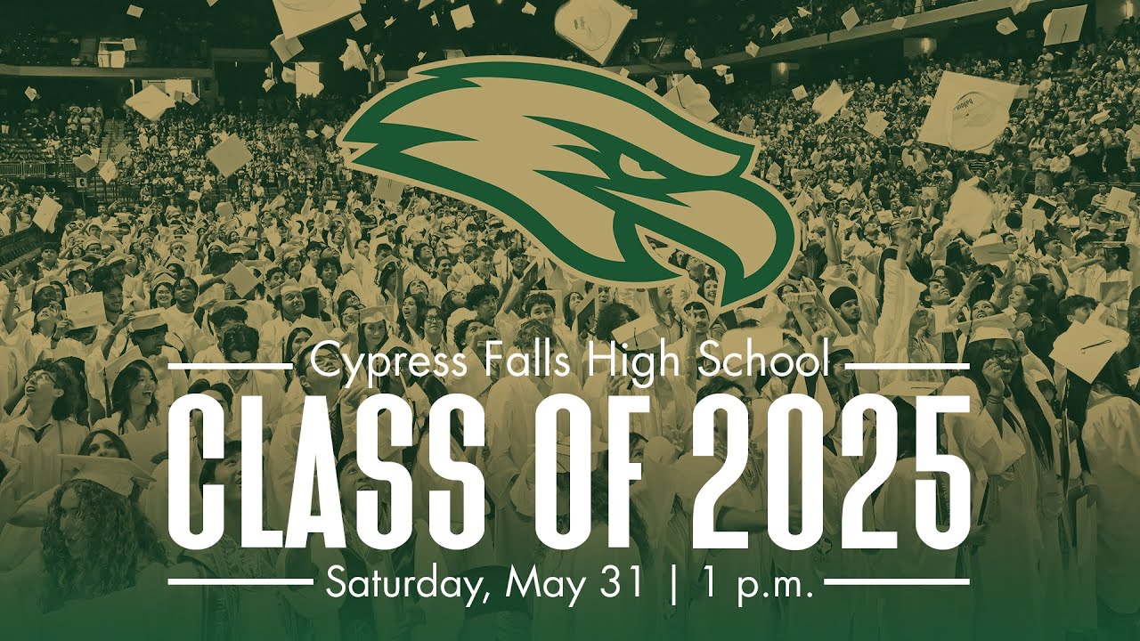 Cy Falls HS - Class of 2025 Graduation | May 31st, 2025 - YouTube