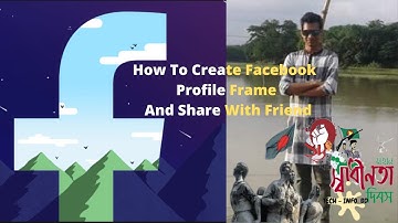 How To Create Facebook Profile Frame And Share With Friend