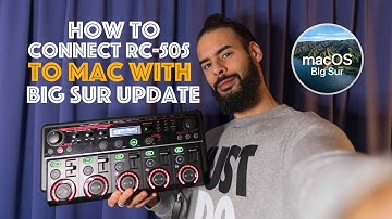 How to connect your RC-505 loopstation to your iMac or Macbook pro with MacOS Big Sur update