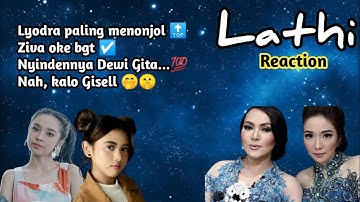 LATHI - LYODRA, Ziva, Dewi Gita, Gisell (Reaction) // Lyodra Paling Menonjol