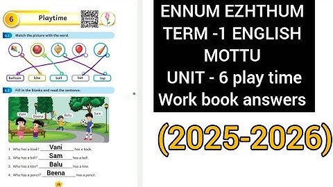 EE- MOTTU CLASS 1-3 UNIT-6 play time English work book ANSWERS 2025-26