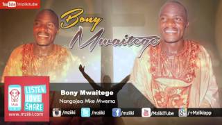 Nangojea Mke Mwema | Bony Mwaitege | Official Audio
