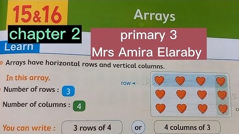 Maths primary 3 chapter 2 array lessons 15,16 ماث تالتة ابتدائي الوحده الثانيه اميره العربي