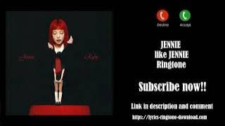 ℍ𝕆𝕋! JENNIE ~ like JENNIE Ringtone (Free)