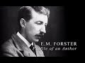 E m forster  profile of an author