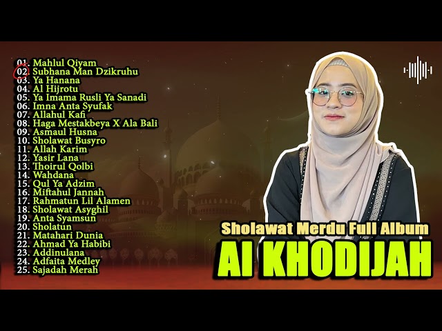 Full Album Ai Khodijah | Sholawat Merdu Ai Khodijah Terbaru 2024 class=