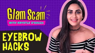 Eyebrow Hacks With Krystle Dsouza Glam Scam
