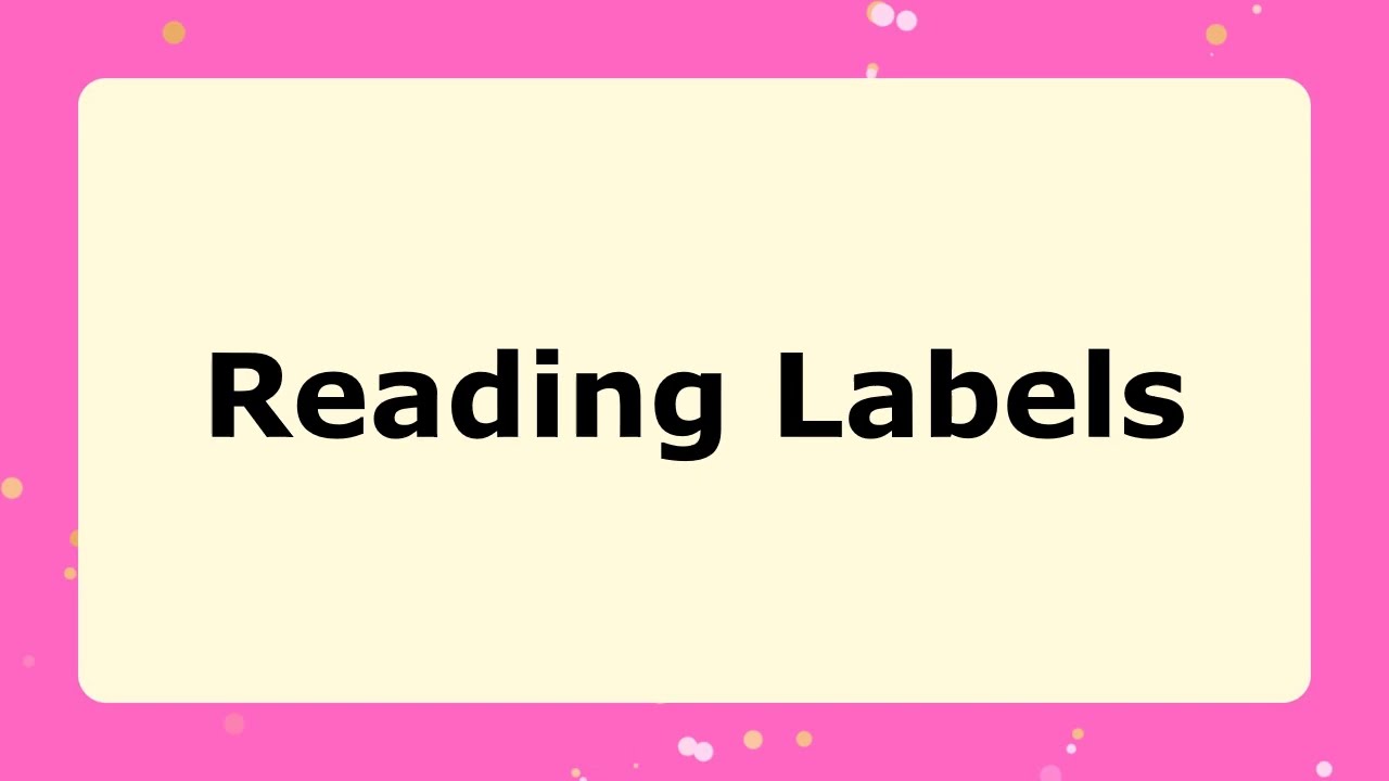 16. Weaning: Reading Labels