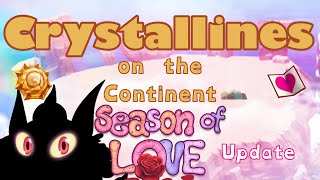 Crystallines on the Continent - Plimp! (Season of Love Update)