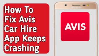 How to Fix Avis Car Hire App Keeps Crashing screenshot 5