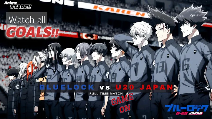 Blue Lock vs U-20 Japan: Full Match | Highlights & All Goals ⚽🔥