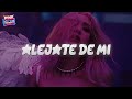 Camila - Aléjate De Mi 💔 (Letra)